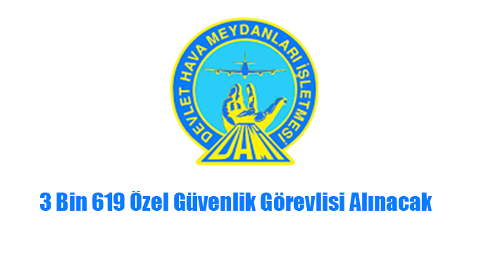 3 Bin 619 Özel Güvenlik Görevlisi Alınacak