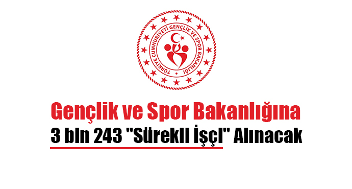 Gençlik ve Spor Bakanlığına 3 bin 243 
