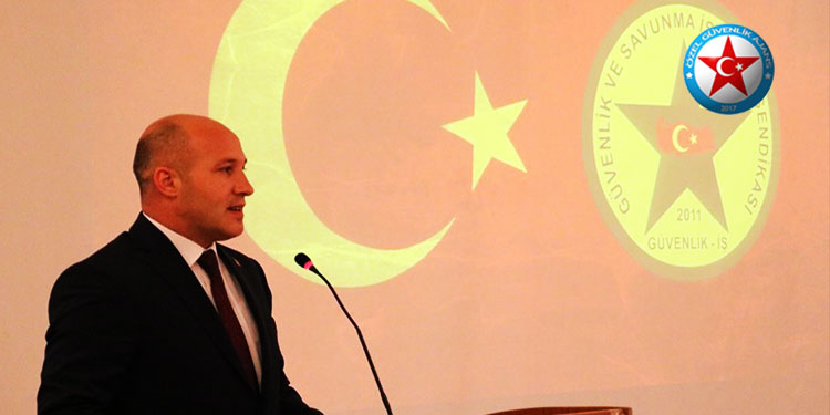 'İşçilerin Güvencesi Türk-İş’tir, Özel Güvenliklerin Güvencesi Güvenlik-İş’tir'