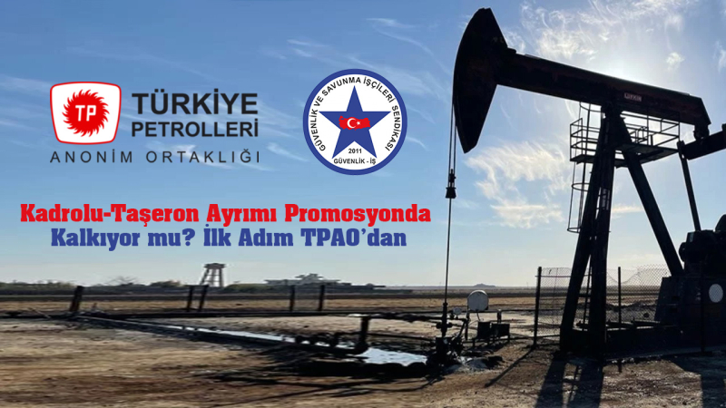 Kadrolu-Taşeron Ayrımı Promosyonda Kalkıyor mu? İlk Adım TPAO’dan