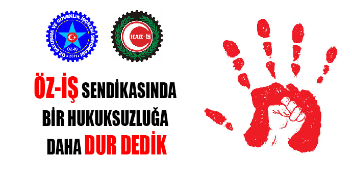 ÖZ-İŞ Sendikasına Mahkemeden Kötü Haber''Muhaliflere Emsal Oldu''