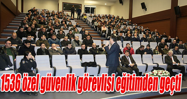1536 ÖZEL GÜVENLİK GÖREVLİSİ EĞİTİMDEN GEÇTİ