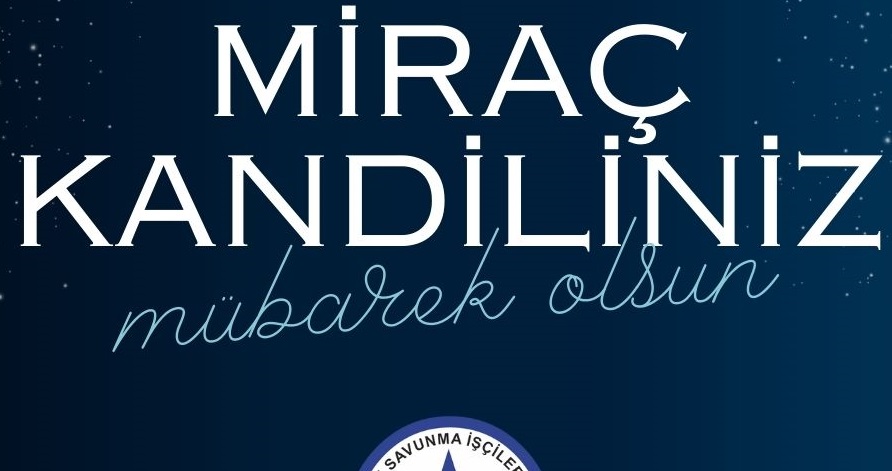 Güvenlik-İş Sendikası’ndan Miraç Kandili Mesajı