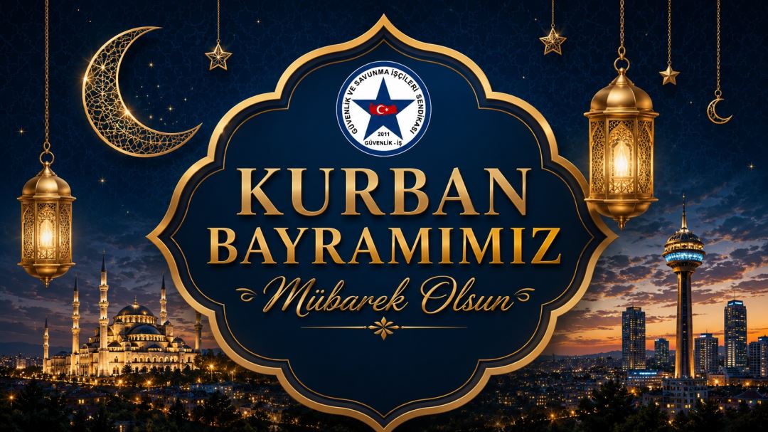 Güvenlik-İş Sendikasından Kurban Bayramı Mesajı
