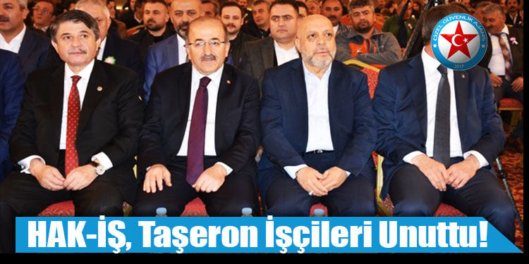 HAK-İŞ Konfederasyonu Kadroya Alınmayan Taşeron İşçileri Unuttu